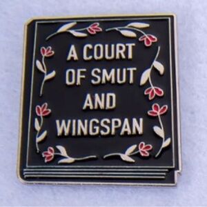 NEW Enamel Pin “A Court of Smut & Wingspan” Book Literature Reading Black